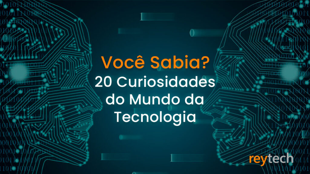 Curiosidades do Mundo da Tecnologia